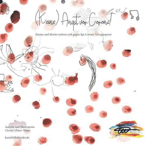 (Keine) Angst Vor Corona!: Emma Und Moritz Wehren Sich Gegen Das Corona-Virusgespenst (German Edition)