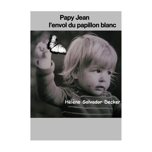 Papy Jean L'envol Du Papillon Blanc