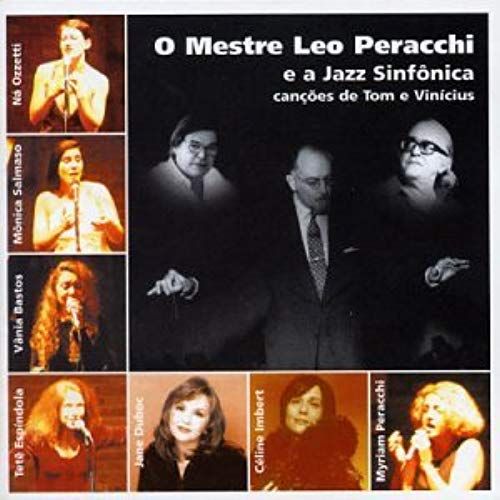 O Mestre Leo Peracchi E A Jazz Sinfônica: Canções De Tom E Vinicius