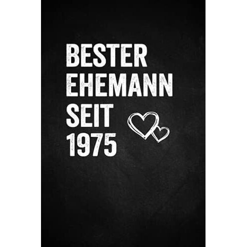 Bester Ehemann Seit 1975: Notizbuch A5 I 120 Seiten I Gepunktet (Dotted) I Edles Tafel Design In Schwarz I Schönes Geschenk Zum Hochzeitstag Für Männer, Väter Und Ehemänner (German Edition)