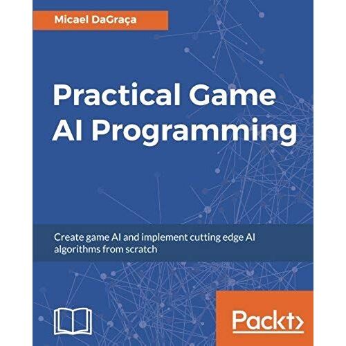 Practical Game Ai Programming