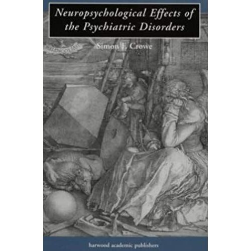 Neuropsychological Effects Of The Psychiatric Effects