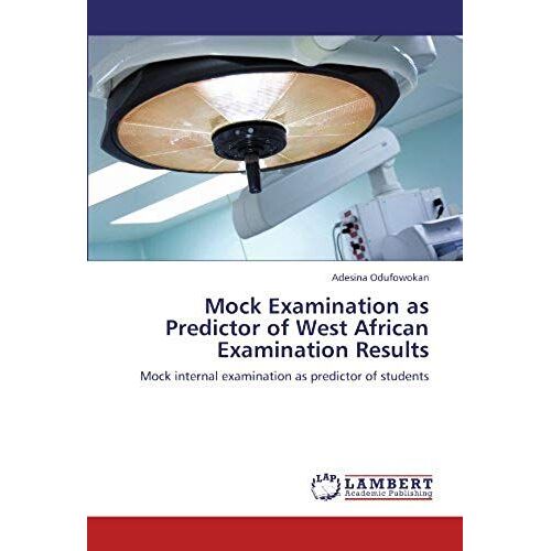 Mock Examination As Predictor Of West African Examination Results