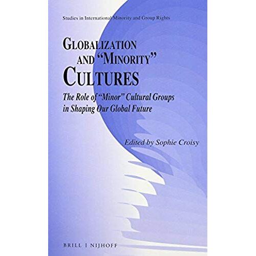Globalization And "Minority" Cultures