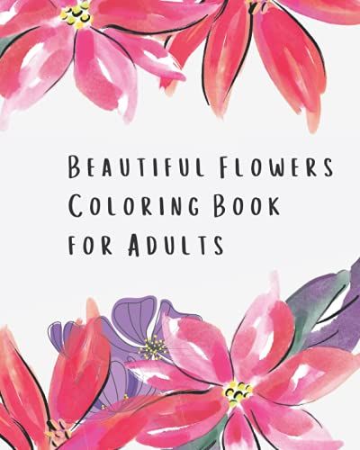 Beautiful Flowers Coloring Book For Adults