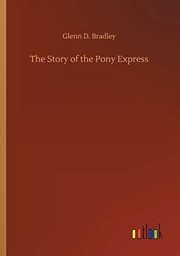 The Story Of The Pony Express