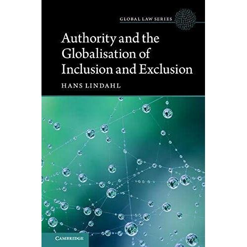 Authority And The Globalisation Of Inclusion And Exclusion