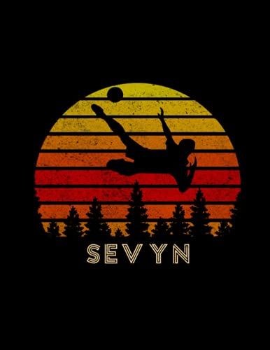 Sevyn Name Gift Personalized Football Lined Notebook, Journal For Soccer Sport Lovers: Goals, High Performance, Book, Daily Journal, 21.59 X 27.94 Cm, ... 11 Inch, Wedding, 110 Pages, High Performance