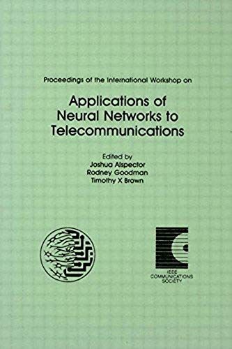 Proceedings Of The International Workshop On Applications Of Neural Networks To Telecommunications