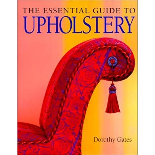The Essential Guide To Upholstery