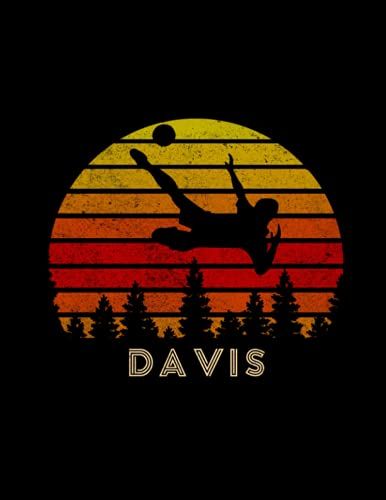 Davis Name Gift Personalized Football Lined Notebook, Journal For Soccer Sport Lovers: 21.59 X 27.94 Cm, High Performance, Wedding, 110 Pages, Goals, ... Journal, 8.5 X 11 Inch, High Performance