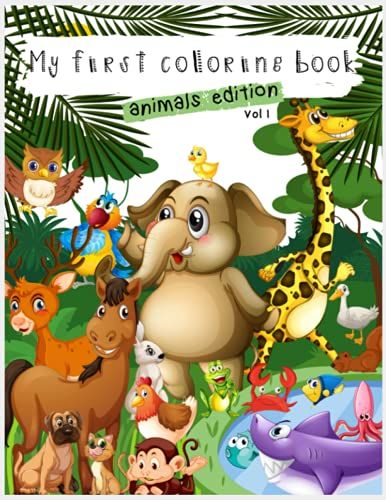 My First Coloring Book: Animals Edition Vol1