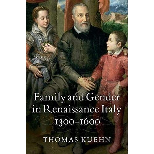 Family And Gender In Renaissance Italy, 1300-1600