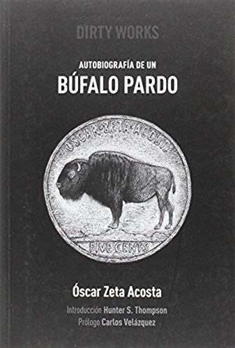 Autobiografía De Un Búfalo Pardo