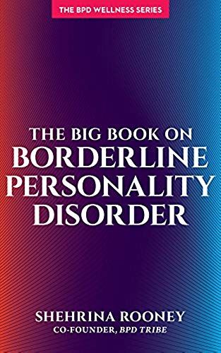 The Big Book On Borderline Personality Disorder