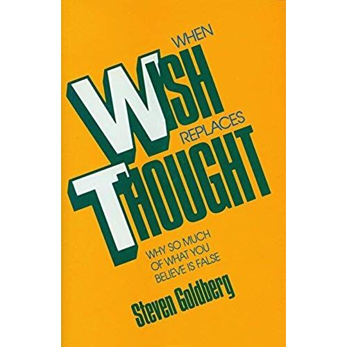 When Wish Replaces Thought