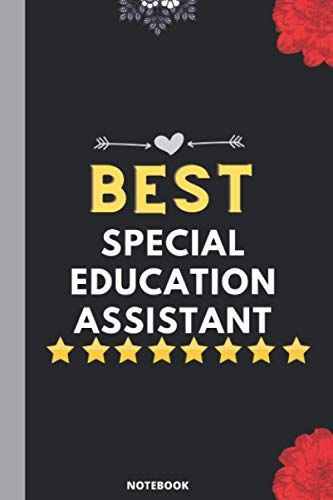 Best Special Education Assistant: Blank Lined Journal Notebook. This Book Is An Awesome Gift For Birthdays.