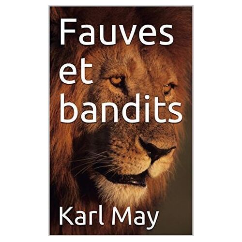 Fauves Et Bandits