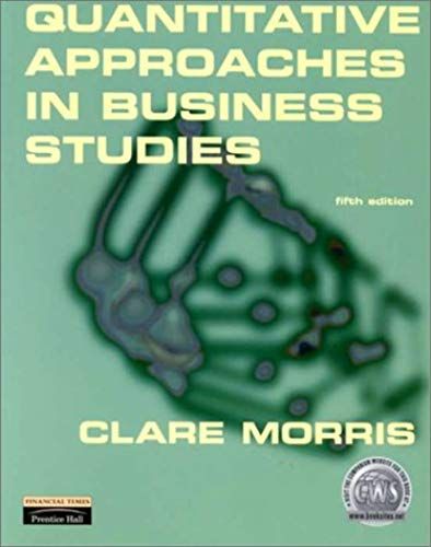 Quantitative Approaches In Business Studies, 5th Ed.