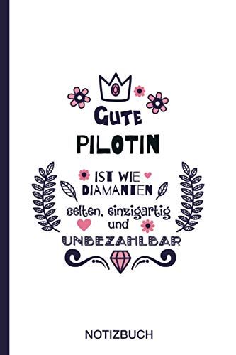 Gute Pilotin Ist Wie Diamanten Selten, Einzigartig Und Unbezahlbar: A5 Notizbuch Als Geschenk Für Eine Pilotin - A5 /Punktiert - | Pilotin Geschenke ... Kollegin (German Edition)