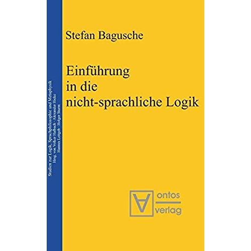 Einführung In Die Nicht-Sprachliche Logik