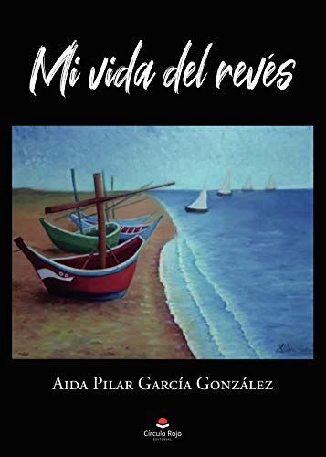 Mi Vida Del Revés (Spanish Edition)