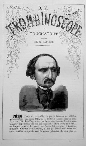 Le Trombinoscope 61 Joseph Marie Piétri, Dit Joachim Piétri Caricature Et Biographie Touchatout 1872