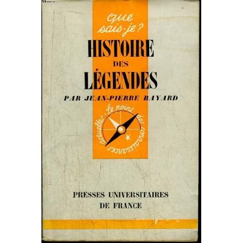 Que Sais-Je? N° 670 Histoire Des Légendes