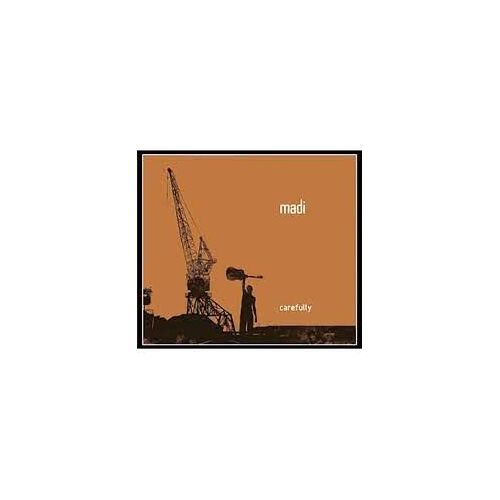Madi - Carefully