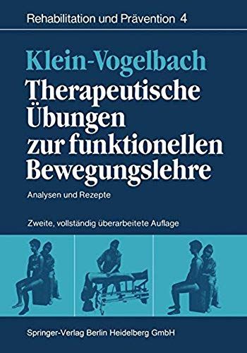 Therapeutische Übungen Zur Funktionellen Bewegungslehre: Analysen Und Rezepte (Rehabilitation Und Prävention)