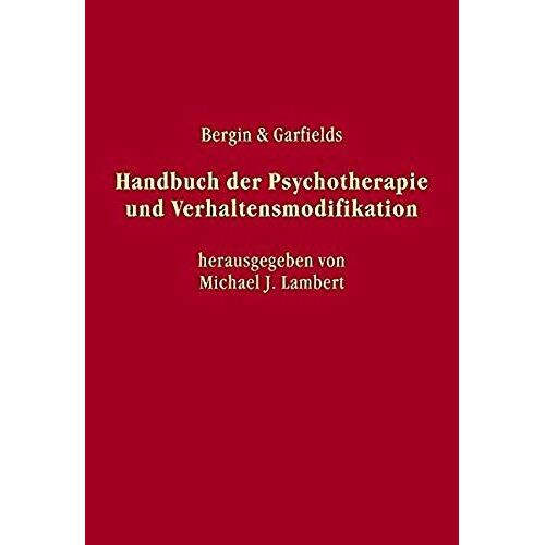 Bergin Und Garfields Handbuch Der Psychotherapie Und Verhaltensmodifikation