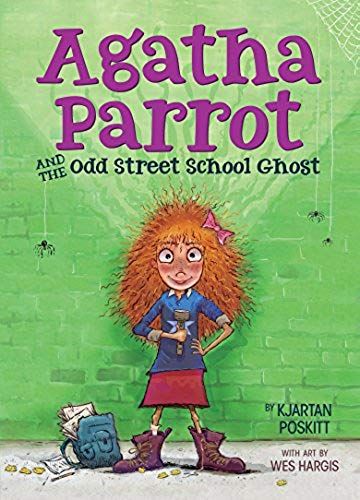 Agatha Parrot And The Odd Street School Ghost