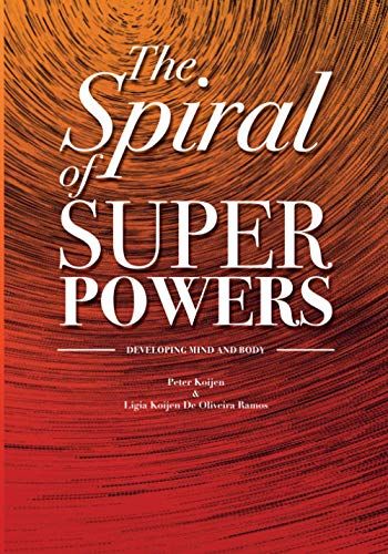 The Spiral Of Superpowers: Developing Mind And Body (In2motivation)