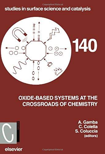 Oxide-Based Systems At The Crossroads Of Chemistry, Volume 140 (Studies In Surface Science And Catalysis)