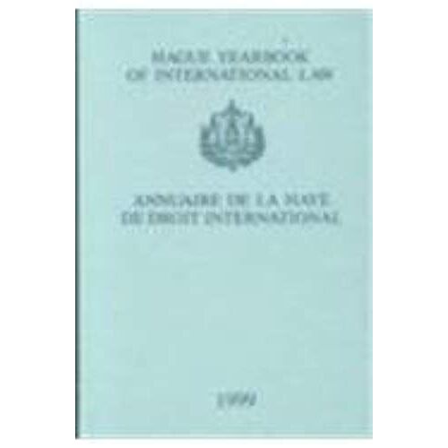 Hague Yearbook Of International Law / Annuaire De La Haye De Droit International, Vol. 12 (1999)