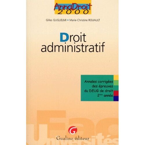 Droit Administratif - Annales Corrigees Des Epreuves Du Deug De Droit 2eme Annee