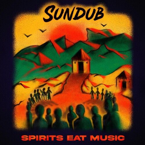 Sundub - Spirits Eat Music [Vinyl Lp]