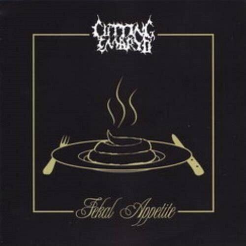 Cutting Embryo - Fekal Appetite [Compact Discs]