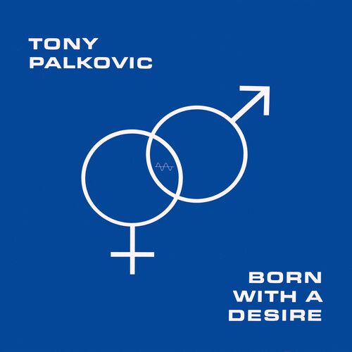 Tony Palkovic - Born With A Desire - Orange [Vinyl Lp] Colored Vinyl, Orange