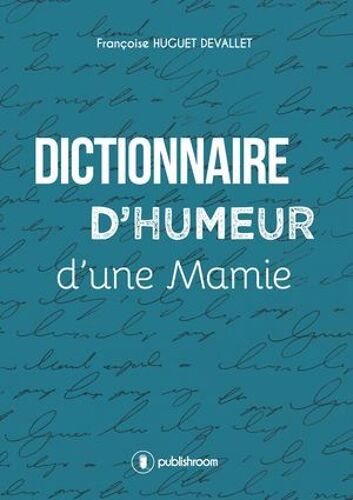 Dictionnaire D'humeur D'une Mamie