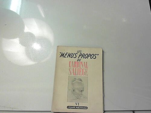 Les "Menus Propos". Tome Vi. L'equipe Paroissiale.