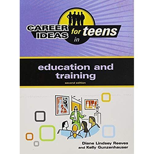 Career Ideas For Teens In Education And Training (Career Ideas For Teens (Ferguson))