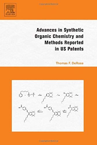 Advances In Synthetic Organic Chemistry And Methods Reported In Us Patents