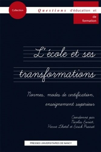 L'école Et Ses Transformations - Normes, Modes De Certification, Enseignement Supérieur