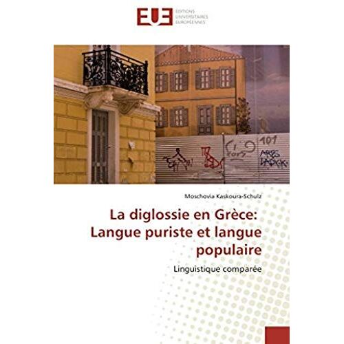 La Diglossie En Grèce: Langue Puriste Et Langue Populaire