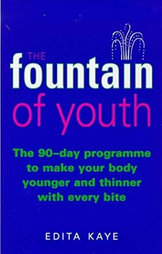 The Fountain Of Youth: The 90-Day Programme To Make Your Body Younger And Thinner With Every Bite