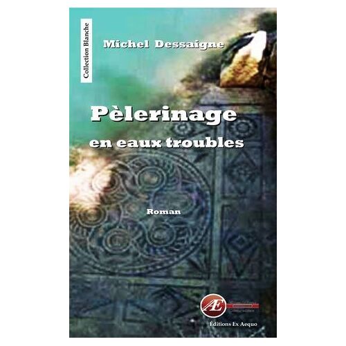 Pèlerinage En Eaux Troubles