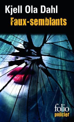 Faux-Semblants. Une Enquête De Gunnarstranda Et Frolich