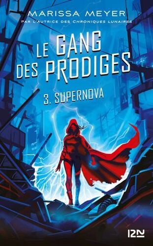 Le Gang Des Prodiges - Tome 3 Supernova