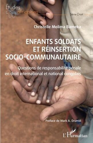 Enfants Soldats Et Réinsertion Socio-Communautaire